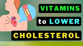 Naturally Lower CholesterolTop 8 Vitamins You Need [upl. by Atnauq]