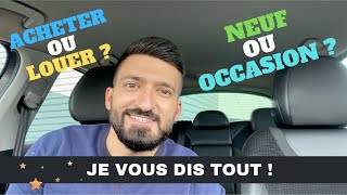 Voiture  Acheter ou Louer  Neuf ou Occasion  Voici mes conseils [upl. by Ingaborg670]