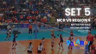 Battle for GOLD NCR vs REGION 6 SET 5  Palarong Pambansa 2023  Volleyball Girls Secondary [upl. by Gnuhc]