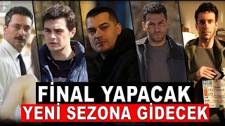 FİNAL YAPACAK ve YENİ SEZONA GİDECEK DİZİLER [upl. by Gnehs]