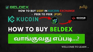 How To Buy USDT in Kucoin Exchange  Peer to Peer P2P  How To Buy BELDEX COIN  beldextamil [upl. by Llamaj449]