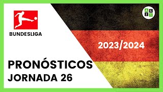 Pronósticos Bundesliga Jornada 26  Liga Alemana 20232024 [upl. by Airdnalahs]