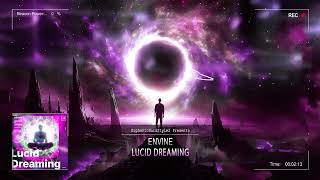 Envine  Lucid Dreaming HQ Edit [upl. by Hannavahs370]