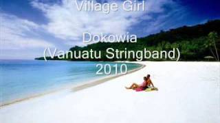 Village Girl  Dokowia Stringband Vanuatu 2010 [upl. by Ferde]