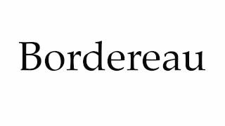 How to Pronounce Bordereau [upl. by Marr]