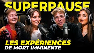 Les expériences de mort imminente — SUPERPAUSE [upl. by Betz]