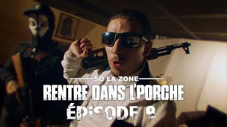 So La Zone  Rentre dans le porche  Épisode 8 Clip Officiel [upl. by Kallista]