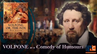 Volpone by Ben Jonson as a Comedy of Humours [upl. by Ayekan8]