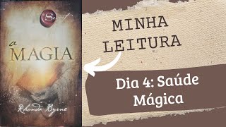 Áudio Livro A Magia Rhonda Byrne  Dia 4 Saúde Mágica [upl. by Llerihs]