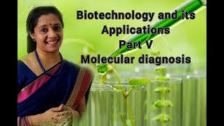 NEET Biotechnology and Its Applications Part V Molecular Diagnosis [upl. by Ahsikam]