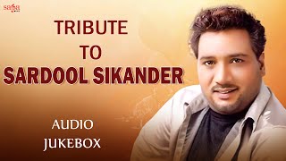 A Tribute To Sardool Sikander  Best Of Sardool Sikander  Old Punjabi Sad Songs  Sadeyan Paran Ton [upl. by Trebliw]