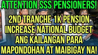 ✅SSS PENSIONERS SSS 2ND TRANCHE 1K PENSION INCREASE NATIONAL BUDGET ANG SOLUSYON PARA MAIBIGAY [upl. by Phaih]