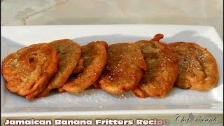 Jamaican Banana Fritter Recipe Caribbean Food  Recipes By Chef Ricardo [upl. by Roxanna]