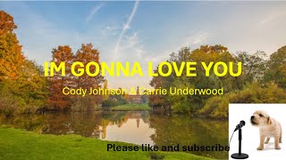 Im gonna love you By Cody Johnson amp Carrie Underwood Lyrics [upl. by Veradia963]