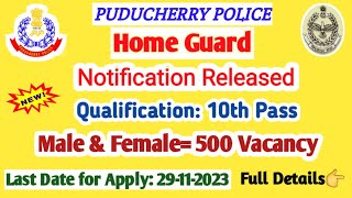 Puducherry Home Guard Notification 2023 ReleasedPuducherry Police Recruitment 2023 HG post [upl. by Oramlub]