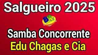 Salgueiro 2025 Edu Chagas e Cia Samba Concorrente Carnaval 2025 [upl. by Keven]