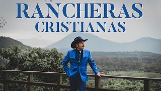 Rancheras Cristianas Mix  Francisco Orantes [upl. by Noyrb]