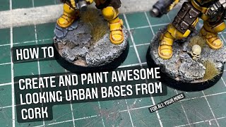 How to create and paint awesome looking urban bases from cork warhammer warhammer40k ageofsigmar [upl. by Jonie]