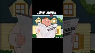 Un Chat Normal entre Hombres familyguy petergriffin humor shorts shortsfeed shortsviral [upl. by Jordan116]