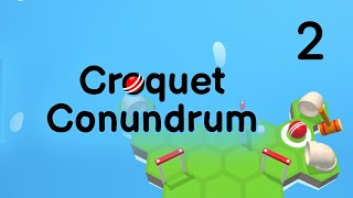 Croquet Conundrum  Part 2 Staying Together [upl. by Calendre]