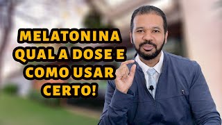 Melatonina qual a dose e como usar certo  Dr William Santussi [upl. by Feinstein]