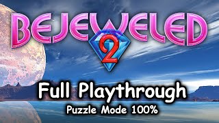 Bejeweled 2 Deluxe 2004  100 Puzzle Mode Playthrough [upl. by Maryjo233]