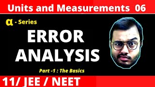 Units and Measurements 06  Error Analysis  Part 1 JEENEET [upl. by Oxford]