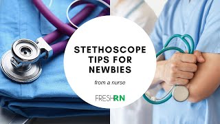 Stethoscope Tips for Newbies from a Nurse [upl. by Brunell203]