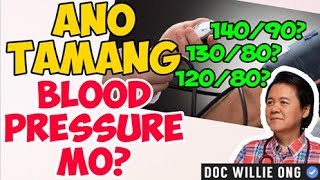 Ano Tamang Blood Pressure Mo 14090 or 13080 or 12080  ni Doc Willie Ong 458b [upl. by Selyn]