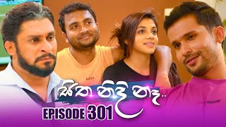 Sitha Nidi Na සිත නිදි නෑ  Episode 301  01st November 2024 [upl. by Kain93]