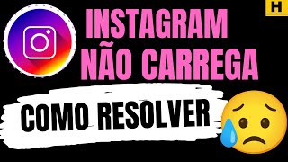 INSTAGRAM NÃO CARREGATRAVANDO VEJA VOCE PODE RESOLVER [upl. by Nal]