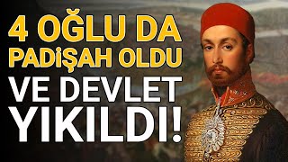 Osmanlı İmparatorluğunda görülmemiş olay  4 PADİŞAH KARDEŞ [upl. by Ailecnarf519]