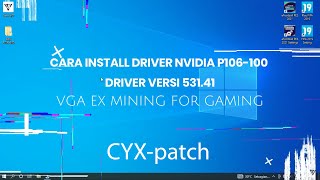 Cara Install Driver NVIDIA P106100 CYXpatch versi 53141  VGA ex Mining for Gaming  VersusID [upl. by Nosnevets]