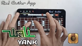 Wali  YANK Solo Cover  Real Guitar App [upl. by Llennoj]