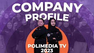 COMPANY PROFILE POLIMEDIA TV 2023 [upl. by Erminie825]