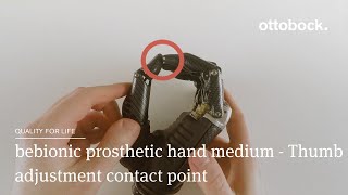 bebionic prosthetic hand medium  Tutorial thumb adjustment contact point  Ottobock [upl. by Etnohs]