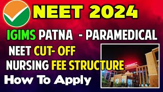 IGIMS PATNA Bsc Paramedical Counseling Process 2024  Fee Structure [upl. by Zerep]