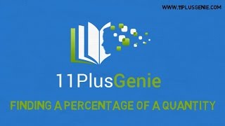 11 Plus Genie Maths  Finding a percentage of a quantity [upl. by Kessel]