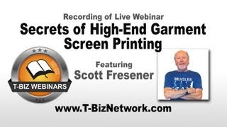 Secrets of HighEnd Garment Screen Printing with Scott Fresener [upl. by Gnouv]