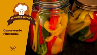 CONSERVA DE PIMENTÃO COM APENAS 3 INGREDIENTES FÁCIL  BENDITTA RECEITA [upl. by Lenoj688]