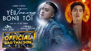 YÊU TRONG BÓNG TỐI  CAO THÁI SƠN x CHÂU KHẢI PHONG x LÊ CHÍ TRUNG x TTV  OFFICIAL MUSIC VIDEO [upl. by Barris]