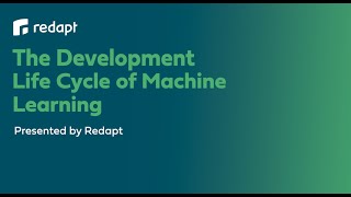 The Development Life Cycle of Machine Learning [upl. by Haila]