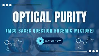 Optical Purity  MCQ Bases Question Racemic Mixture  GPAT Exam [upl. by Nalek]