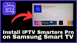 How to Install IPTV Smarters Pro on Samsung Smart TV [upl. by Salvucci]