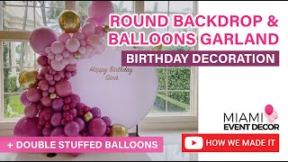 Round backdrop and double staffed balloons garland  Birthday Balloons [upl. by Gothart]