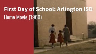 First Day of School Arlington ISD 1960 [upl. by Salas]