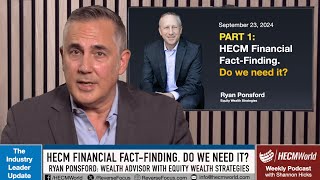 HECM Financial Fact FindingDo We Need It Interview with Ryan Ponsford The Industry Leader Update [upl. by Aan]