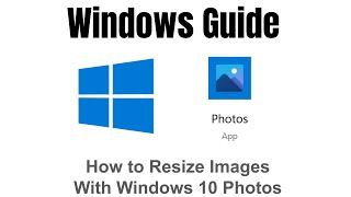 How to Resize Images with the Windows 10 Photos App [upl. by Gibbon278]