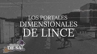 Los PORTALES dimensionales DE LINCE Av Canevaro  Relatos reales [upl. by Royden]