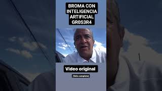 BROMA CON INTELIGENCIA ARTIFICIAL GR0S3R4 prankedy bromas viral [upl. by Aikar437]